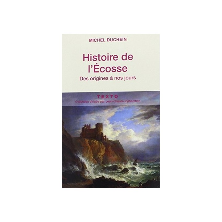 Histoire de l'Ecosse : Des origines a nos jours